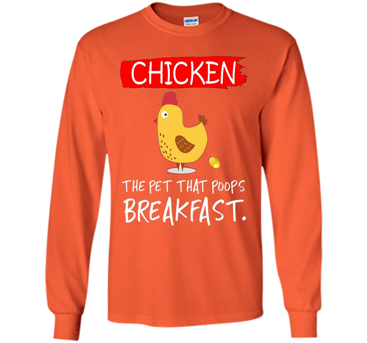 Chicken the pet that poops breakfast funny T-shirt