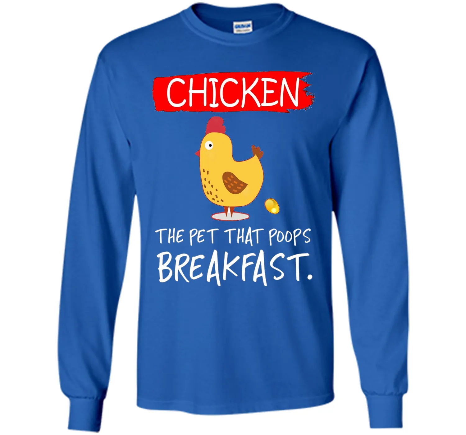 Chicken the pet that poops breakfast funny T-shirt