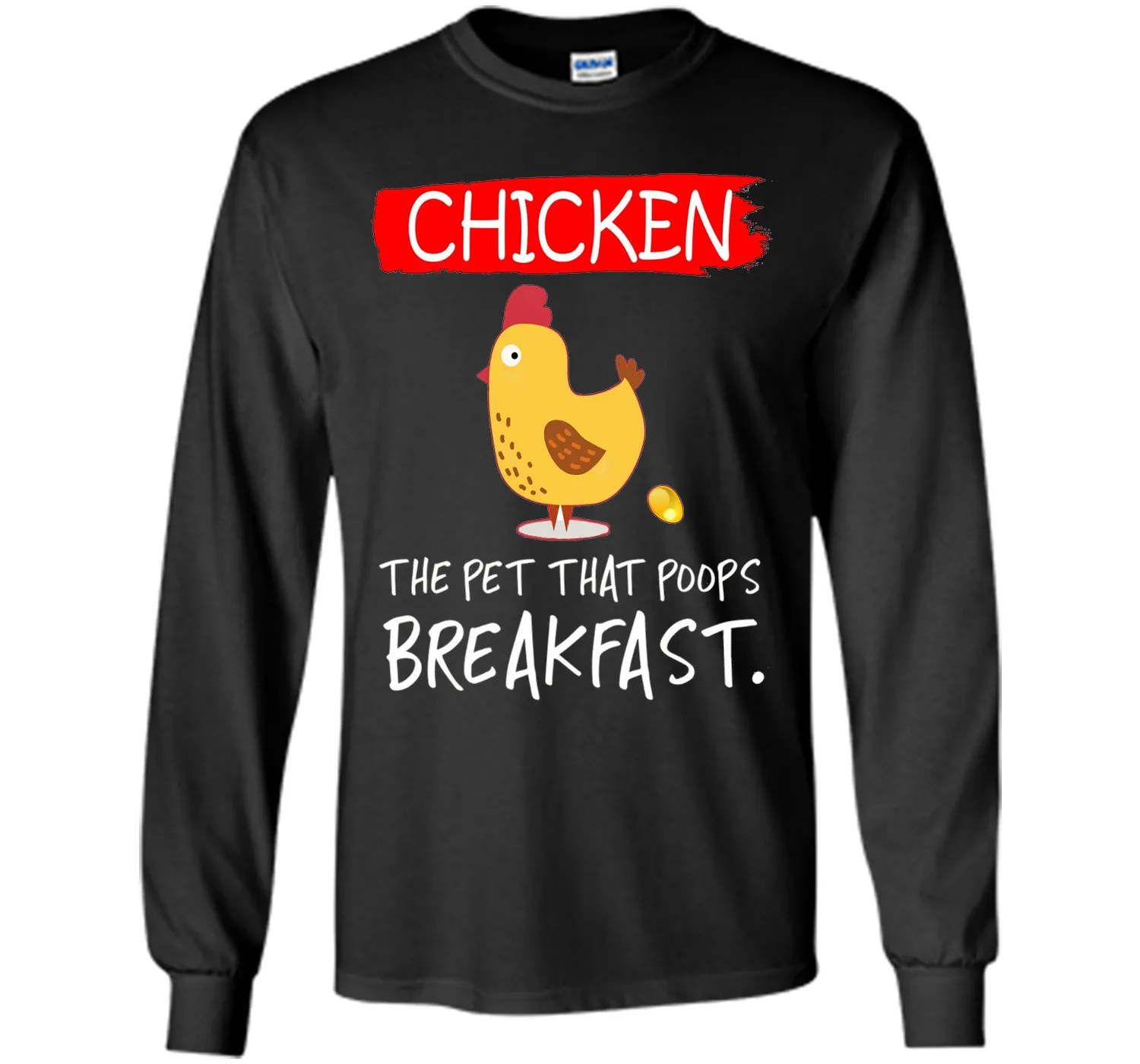 Chicken the pet that poops breakfast funny T-shirt