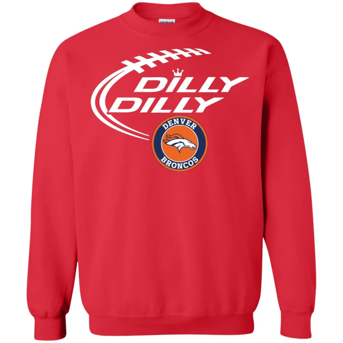 Dilly Dilly Denver Broncos Nfl Football Unisex Crewneck Pullover Sweatshirt