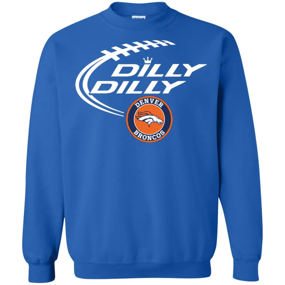 Dilly Dilly Denver Broncos Nfl Football Unisex Crewneck Pullover Sweatshirt