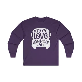 Drive Love Inspire Long Sleeve Shirt