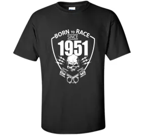 Funny Tshirt for Guy - Born in 1951 - Birthday Gift T-shirts