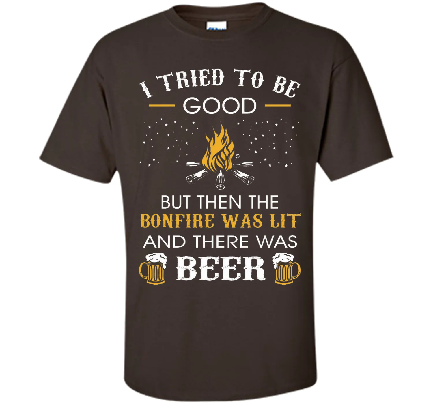 I Tried Be Good But Then Bonfire Lit Beer Camping T-Shirt T-Shirt