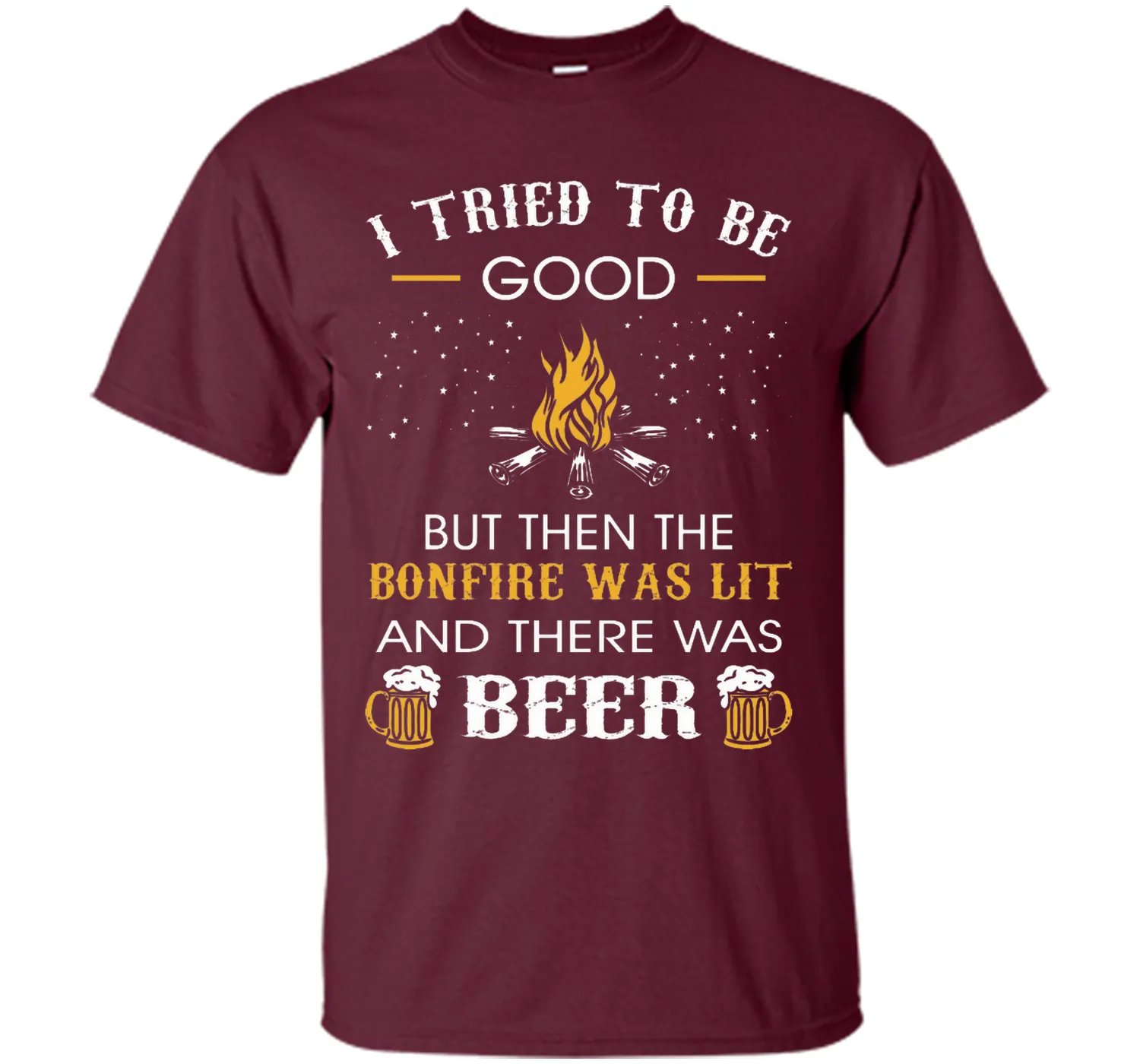 I Tried Be Good But Then Bonfire Lit Beer Camping T-Shirt T-Shirt
