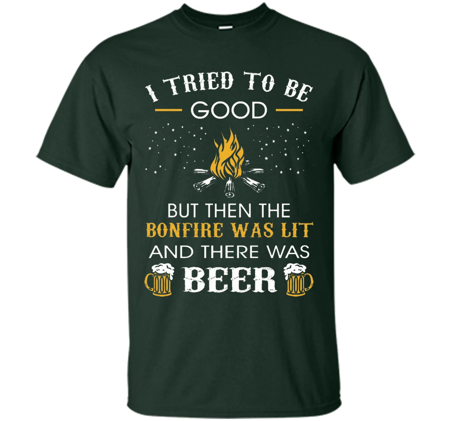 I Tried Be Good But Then Bonfire Lit Beer Camping T-Shirt T-Shirt