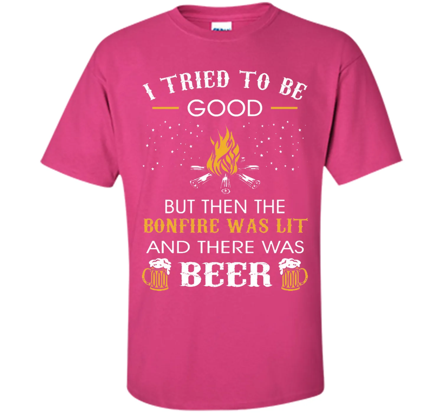 I Tried Be Good But Then Bonfire Lit Beer Camping T-Shirt T-Shirt