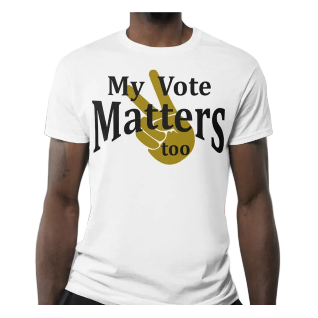 My Vote Matters Too-T-Shirt