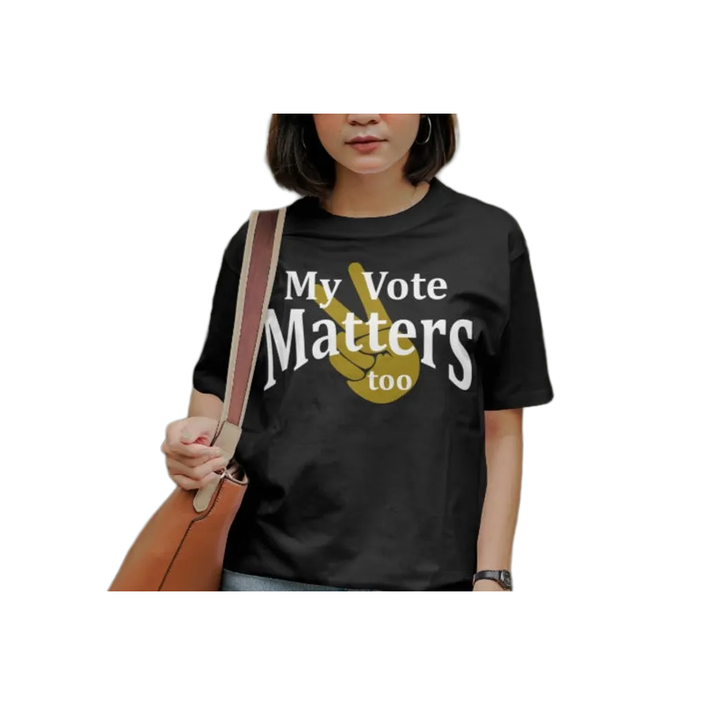 My Vote Matters Too-T-Shirt