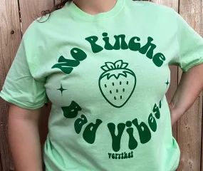 No Pinche Bad Vibes Tee