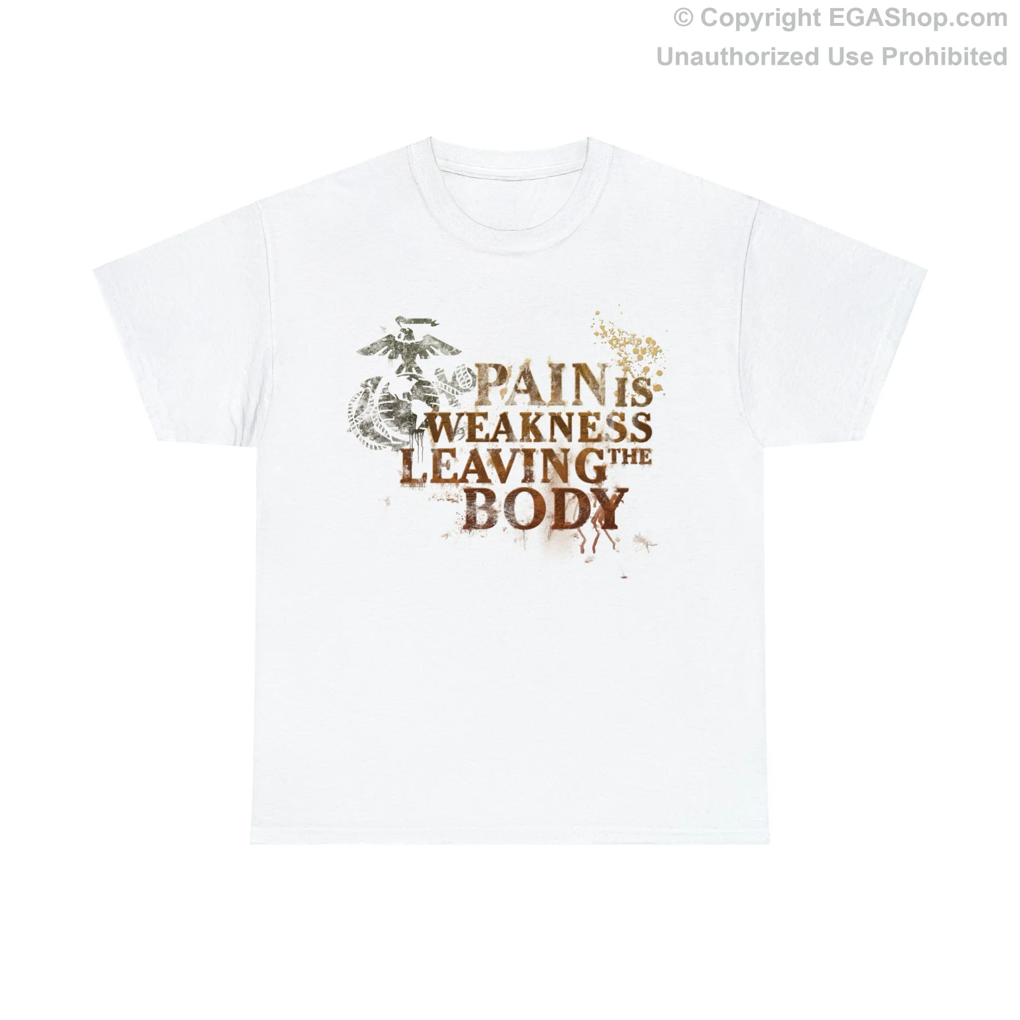 T-Shirt: Pain is Weakness Leaving the Body (Marine Corps)