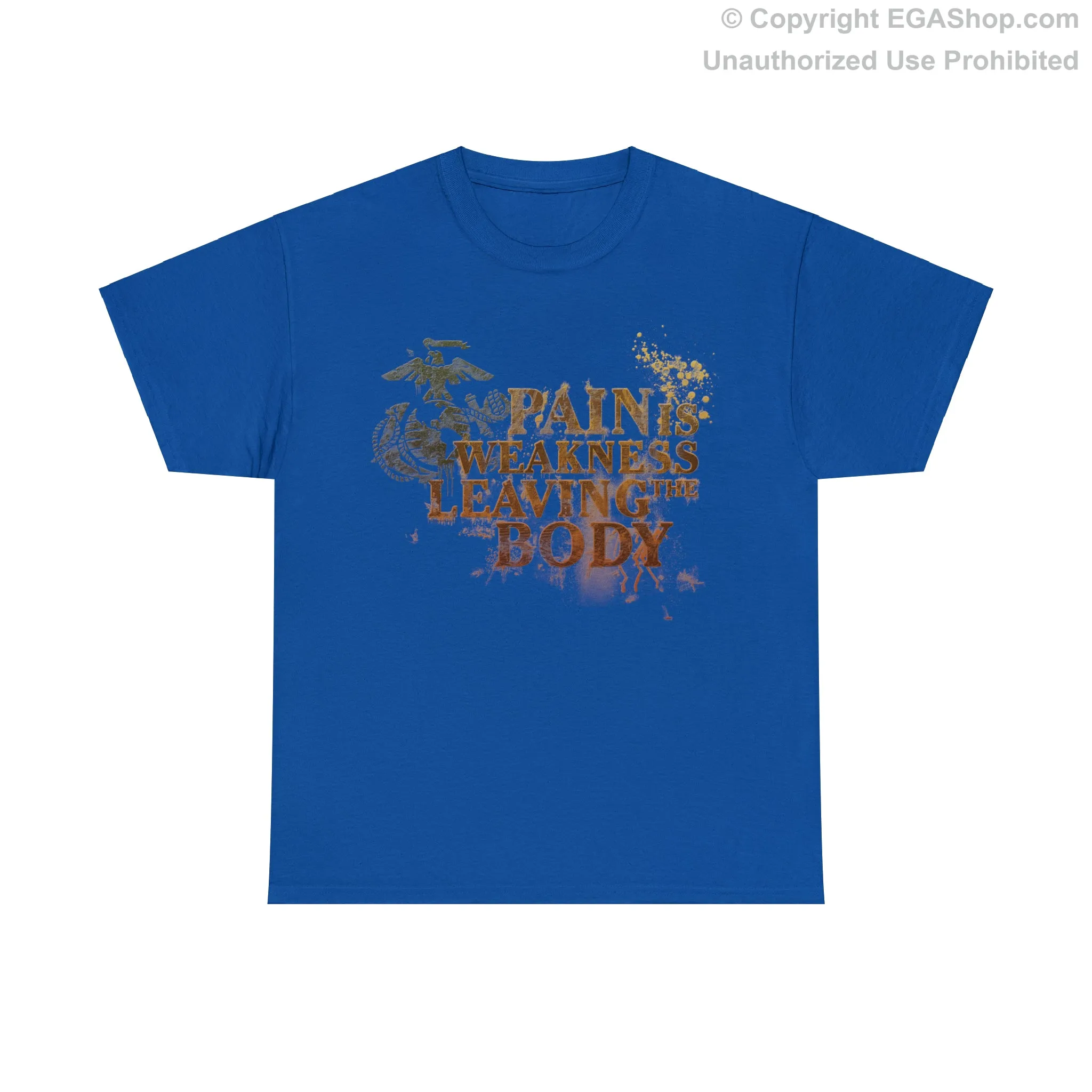 T-Shirt: Pain is Weakness Leaving the Body (Marine Corps)