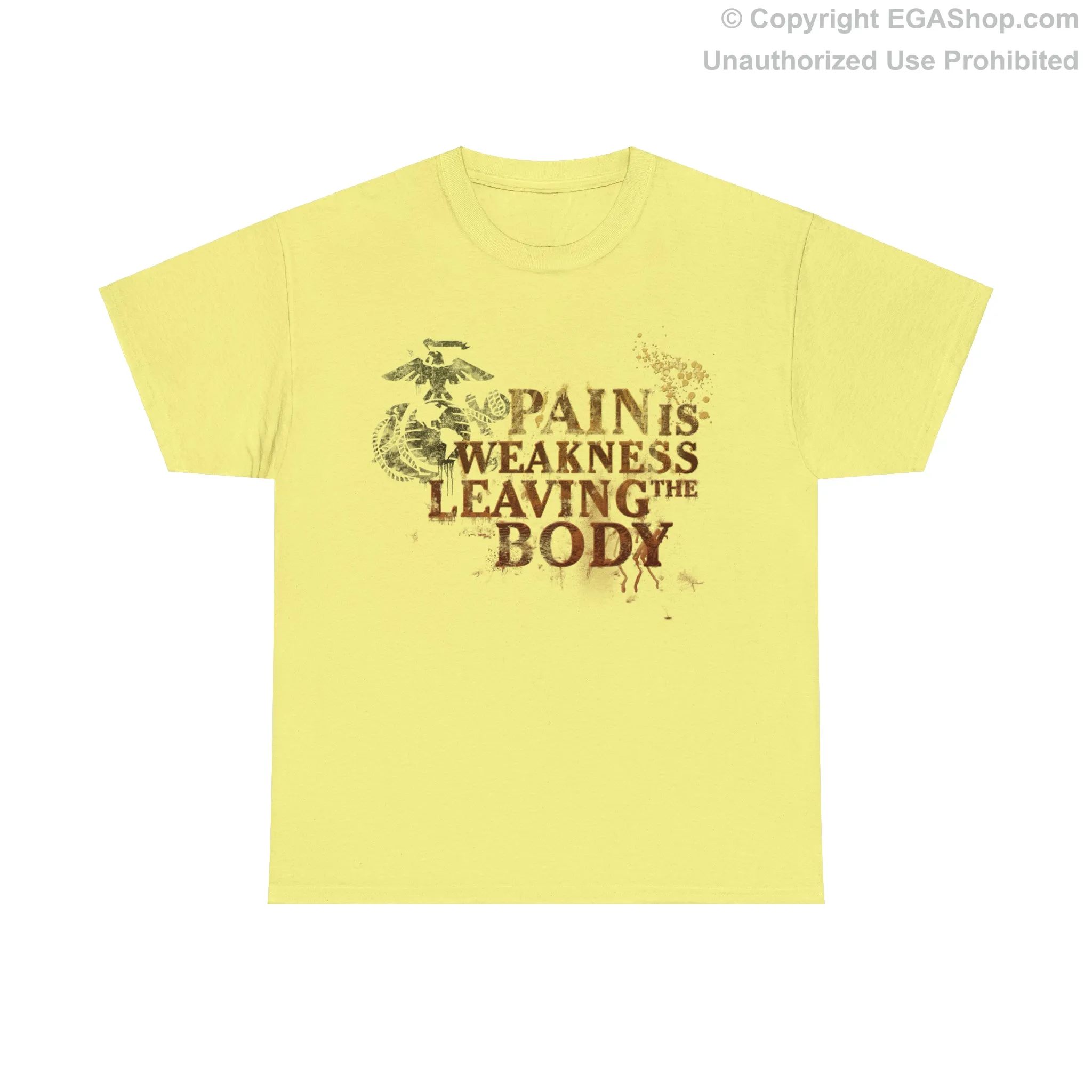 T-Shirt: Pain is Weakness Leaving the Body (Marine Corps)