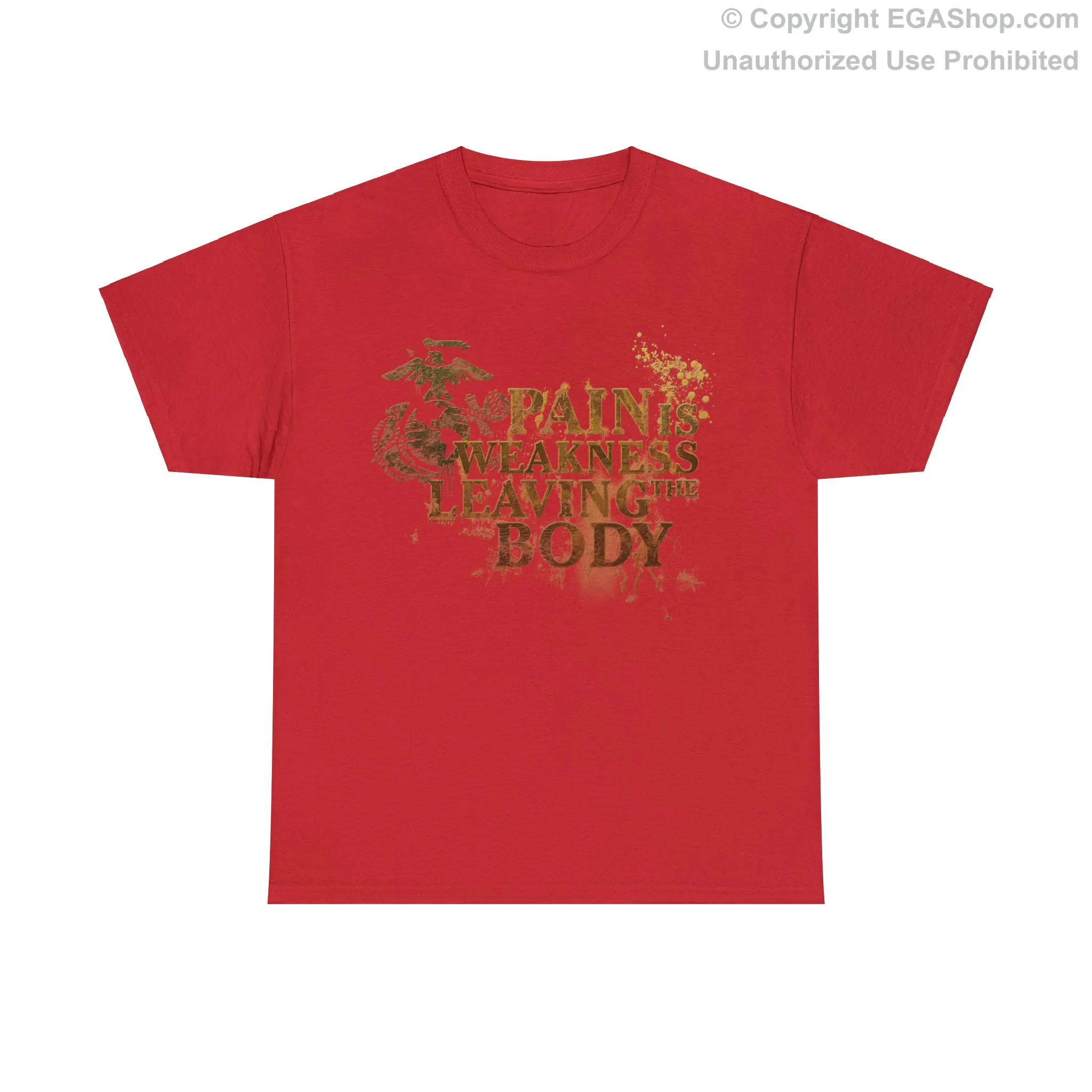 T-Shirt: Pain is Weakness Leaving the Body (Marine Corps)