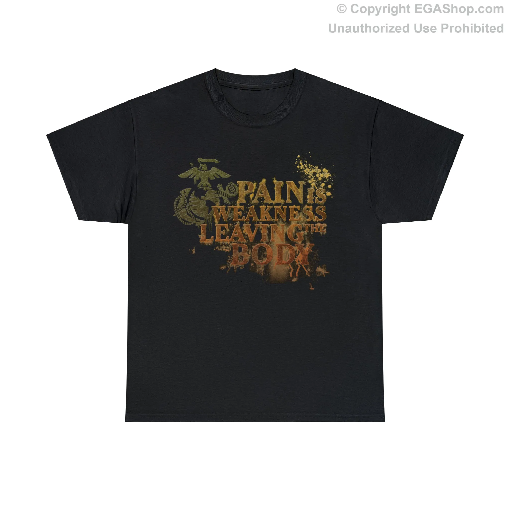 T-Shirt: Pain is Weakness Leaving the Body (Marine Corps)