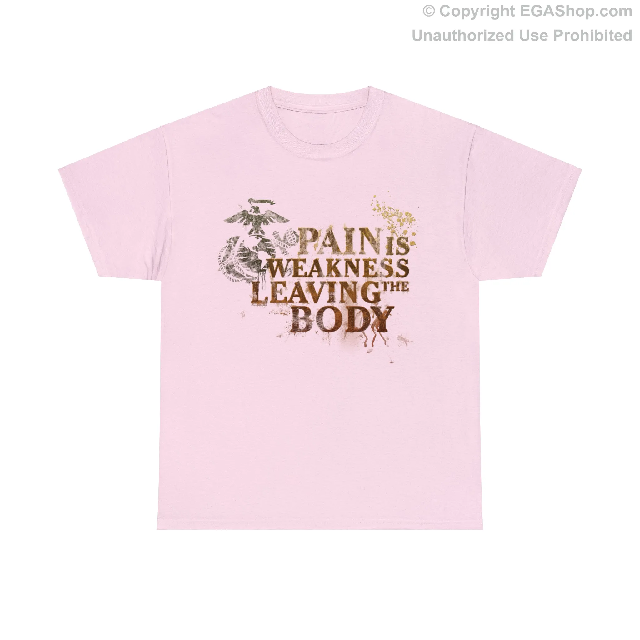 T-Shirt: Pain is Weakness Leaving the Body (Marine Corps)